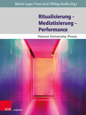 cover image of Ritualisierung – Mediatisierung – Performance